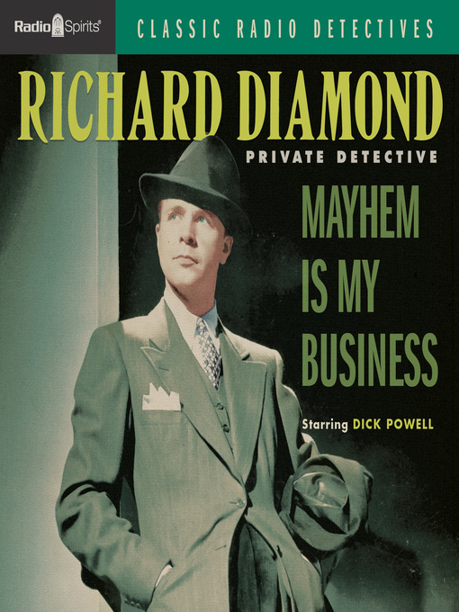 Title details for Richard Diamond: Mayhem is My Business by Richard Diamond - Available